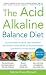 The Acid Alkaline Balance Diet, Second Edition : A