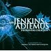Karl Jenkins & Adiemus: The Essential Collection