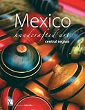 Mexico Handcrafted Art: Central Region