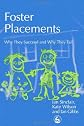 Foster Placements: Why They Succeed And Why They Fail (Supporting Parents)