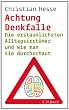 Achtung Denkfalle, Die erstaunlichsten Alltagsirrt�mer und wie man sie durchschaut