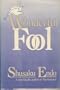 Wonderful Fool: A Novel