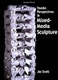 Textile Perspectives in Mixed-Media Sculpture