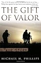 The Gift of Valor: A War Story