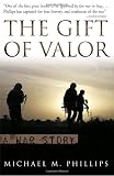The Gift of Valor: A War Story
