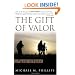 The Gift of Valor: A War Story