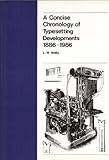 A concise chronology of typesetting developments 1886-1986