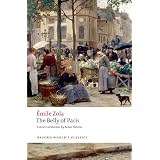 The Belly of Paris (Oxford World's Classics) ~ Emile Zola