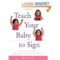 Teach Your Baby to Sign: An Illustrated Guide to Simple Sign Language for Babies