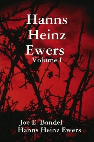 Hanns Heinz Ewers Volume I