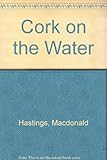 Cork on the water