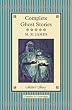 Complete Ghost Stories (Collector's Library)