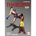 Thaiboxen fight: Technik - Taktik - Wettkampf