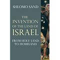 The Invention of the Land of Israel: From Holy Land to Homeland