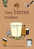 Mes bi�res maison
