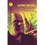 The Stars My Destination (S.F. MASTERWORKS) by Alfred Bester