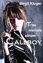 Trau niemals einem Callboy!