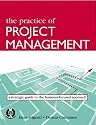 The Practice of Project Management: A Guide to the Business-Focused Approach