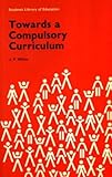 Towards a compulsory curriculum