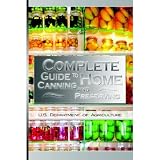 Complete Guide to Home Canning and Preserving