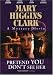 Search : Mary Higgins Clark: Pretend You Don't See Her