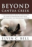 Beyond Cantua Creek: A Fascinating Series of Articles That Include National and International Events That Escaped Media Attention