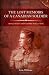 The Lost Memoirs Of A Canadian Soldier: World War 1 Diary Entries and Letters