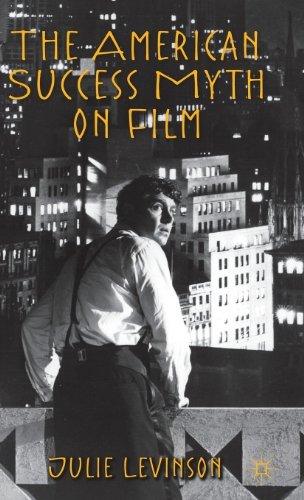 The American Success Myth on Film by Levinson Julie (2012-06-19) Hardcover