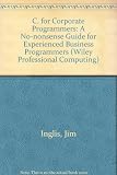 Ansi C for corporate programmers : a no-nonsense guide for experienced business programmers