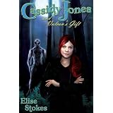 Cassidy Jones and Vulcan's Gift (Cassidy Jones Adventures, Book Two) ~ Elise Stokes