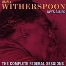 Jay's Blues: the Complete Federal Sessions