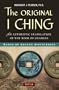 The Original I Ching: An Authentic Translation of the Book of Changes