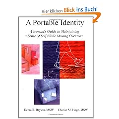 A Portable Identity: A Woman's Guide to Maintaining a Sense of Self While Moving Overseas/"Revised Edition"