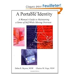 A Portable Identity: A Woman's Guide to Maintaining a Sense of Self While Moving Overseas