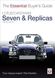 Lotus/Caterham 7 & Replicas (Essential Buyer's Guide)