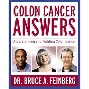 Click here to buy Colon Cancer Answers by Dr. Bruce A. Feinberg, Richard J. Lenz, and Imagineering.