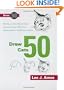 Draw 50 Cats: The Step-by-Step Way to Draw Domestic Breeds, Wild Cats, Cuddly Kittens, and Famous Felines
