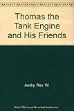 Thomas the tank engine and his friends
