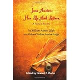 Jane Austen: Her Life And Letters, A Family Record ~ Howard F. Clarke