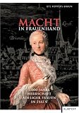 Macht in Frauenhand: 1000 Jahre Herrschaft adeliger Frauen in Essen