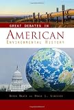 Great Debates in American Environmental History [Two Volumes] [2 volumes]