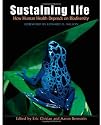 Sustaining Life: How Human Health Depends on Biodiversity
