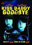 Kiss Daddy Goodbye [DVD] [Region 1] [US Import] [NTSC]