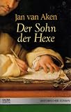 Der Sohn der Hexe (Das Gestaendnis des Moenchs) - Jan van Aken