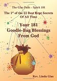 The 1st Of The 22 Best Kept Secrets Of All Time: Your 181 Goodie-Bag Blessings From God