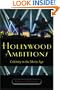 Hollywood Ambitions: Celebrity in the Movie Age (Wesleyan Film)