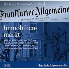 F.A.Z. Immobilienmarkt, 1 CD-ROM Mehr als 8.000 Berichte der F.A.Z. aus d. Jahren 1993 bis 2000 sowie ca. 2.700 Literaturhinweise der Gesellschaft f�r Betriebswirtschaftliche Information (GBI). F�r Windows 95/98/NT 4.0