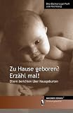 Produkt-Bild: Zu Hause geboren? Erz&auml;hl mal!