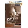 Zu Hause geboren? Erz�hl mal!