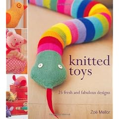 Knitted Toys: 25 Fresh and Fabulous Designs